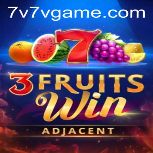 Unveiling 3FruitsWin and the Exciting Adventures of 7V7V