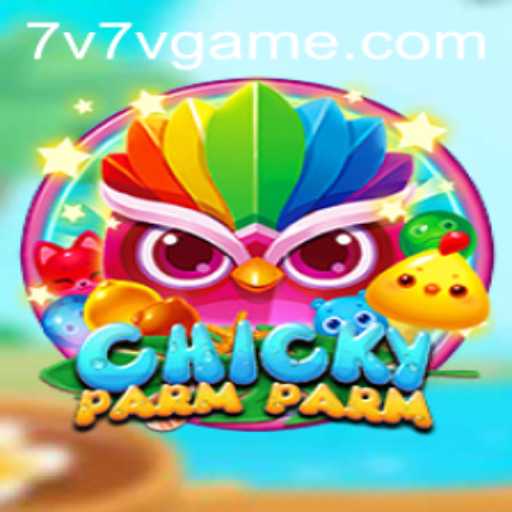 Exploring the Exciting World of ChickyParmParm and the Strategy Behind 7V7V