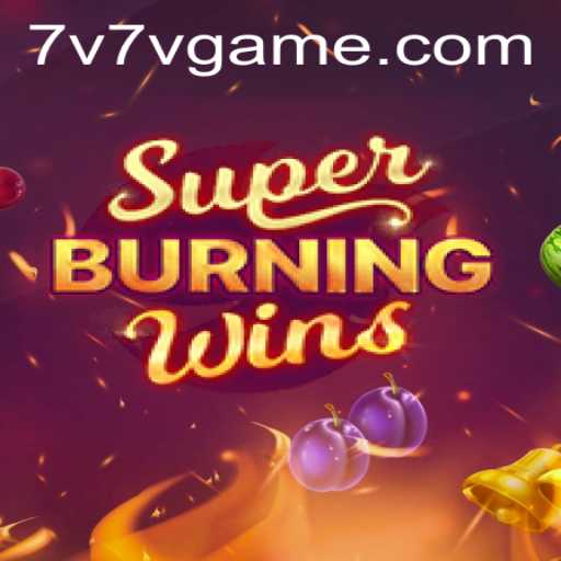 Exploring SuperBurningWins and the Strategic Depth of 7V7V